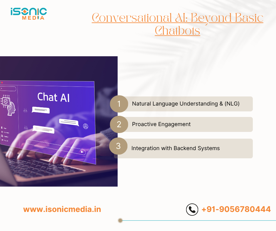 Conversational AI: Beyond Basic Chatbots